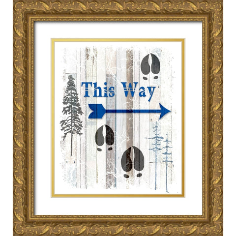 The Blue Moose - This Way I Gold Ornate Wood Framed Art Print with Double Matting by LightBoxJournal