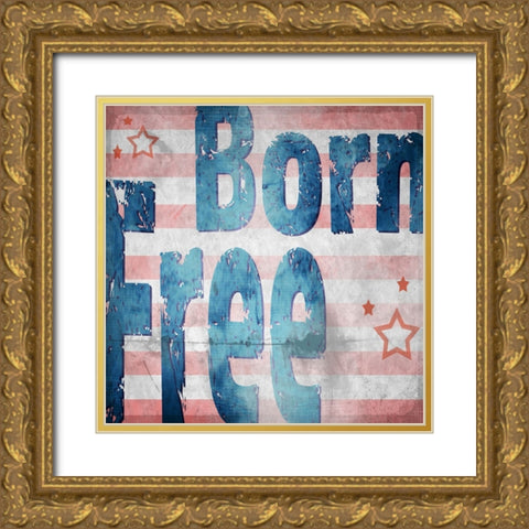 American Born Free Sign Collection 1 Gold Ornate Wood Framed Art Print with Double Matting by LightBoxJournal