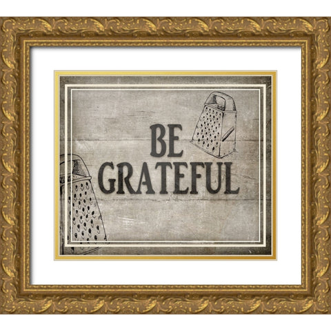 Be Greatful BK Gold Ornate Wood Framed Art Print with Double Matting by LightBoxJournal