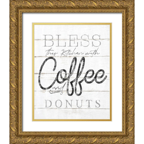 Bless This Kitchen With Coffee and Donuts Gold Ornate Wood Framed Art Print with Double Matting by Sheena Pike Art