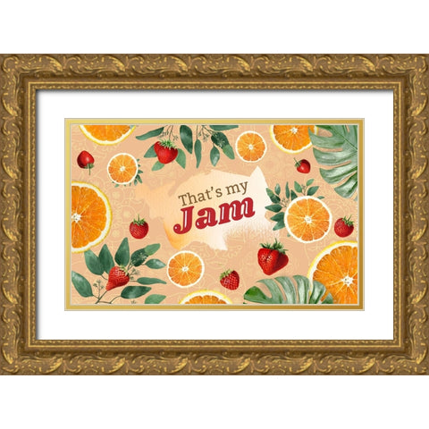 Thats My Jam Gold Ornate Wood Framed Art Print with Double Matting by The Font Diva