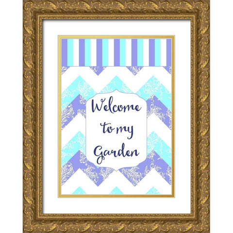 Welcome To My Garden Gold Ornate Wood Framed Art Print with Double Matting by Lavoie, Tina