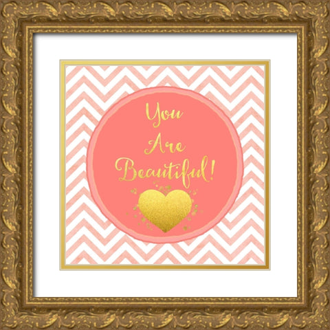 You Are Beautiful Gold Ornate Wood Framed Art Print with Double Matting by Lavoie, Tina