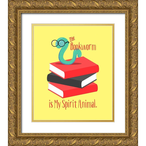 The Bookworm is My Spirit Animal III Gold Ornate Wood Framed Art Print with Double Matting by Lavoie, Tina