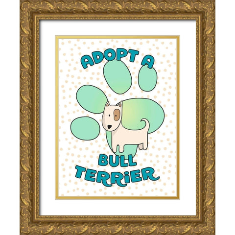 Adopt A Bull Terrier Gold Ornate Wood Framed Art Print with Double Matting by Lavoie, Tina