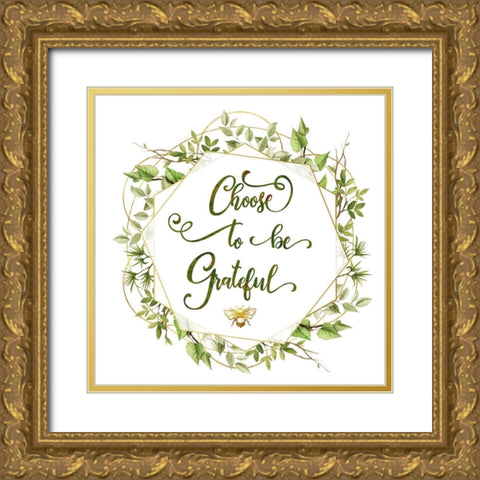 Choose To Be Grateful Gold Ornate Wood Framed Art Print with Double Matting by Lavoie, Tina