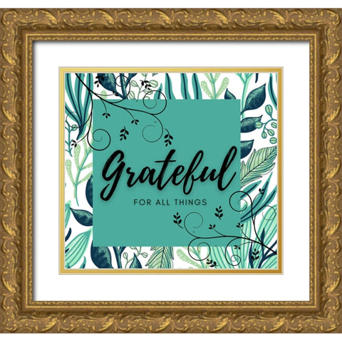 Grateful Gold Ornate Wood Framed Art Print with Double Matting by Mitchell, Tina