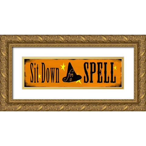 Sit Down For A Spell Gold Ornate Wood Framed Art Print with Double Matting by Wade, Valarie