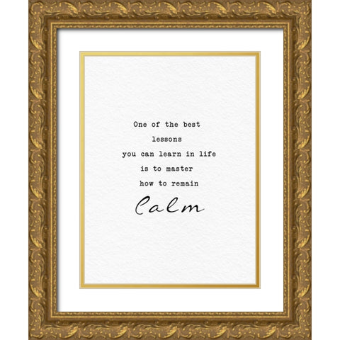 Remain Calm Gold Ornate Wood Framed Art Print with Double Matting by Adebowale