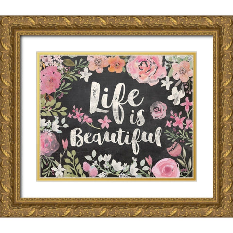 Life Is Beautiful Floral Chalk Gold Ornate Wood Framed Art Print with Double Matting by Vidal, Alicia