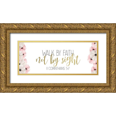 Walk by Faith Gold Ornate Wood Framed Art Print with Double Matting by Bailey, Ann