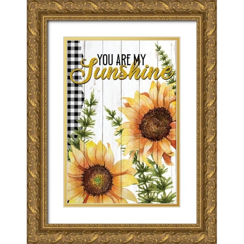 You Are My Sunshine Gold Ornate Wood Framed Art Print with Double Matting by Bailey, Ann