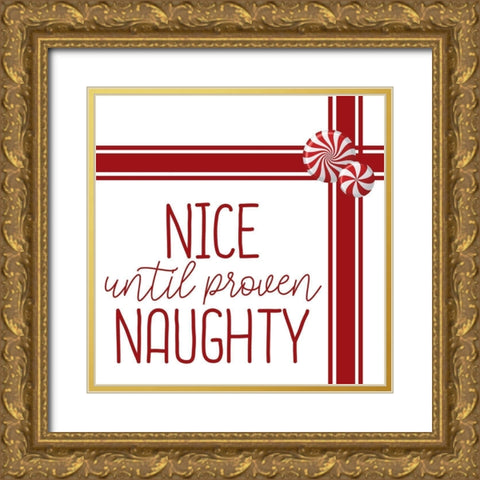 Nice Until Gold Ornate Wood Framed Art Print with Double Matting by Bailey, Ann