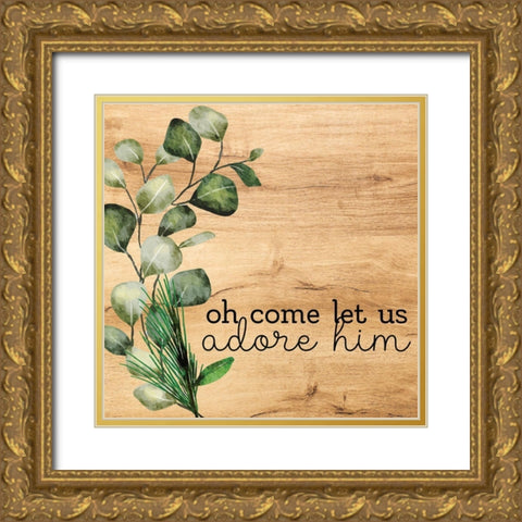 Oh Come Let Us Gold Ornate Wood Framed Art Print with Double Matting by Bailey, Ann