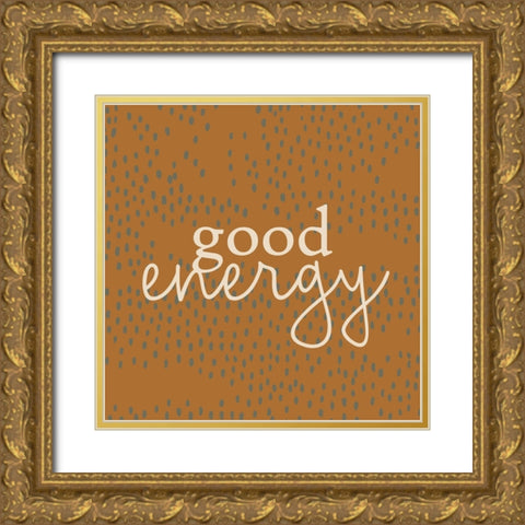 Good Energy Gold Ornate Wood Framed Art Print with Double Matting by Bailey, Ann
