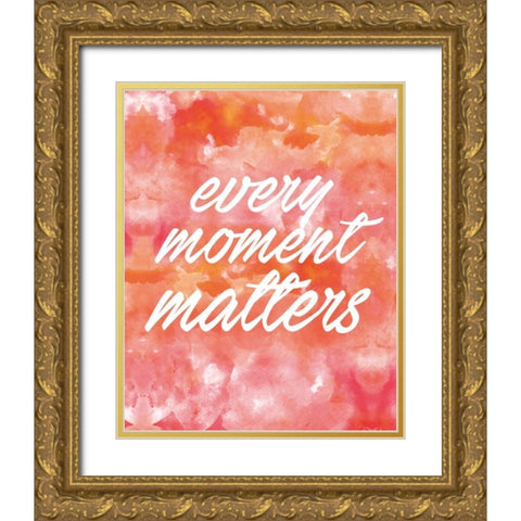 Every Moment Gold Ornate Wood Framed Art Print with Double Matting by Alvarez, Cynthia