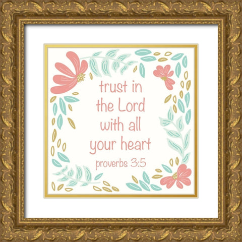 Trust In The Lord Gold Ornate Wood Framed Art Print with Double Matting by Sweet Melody Designs