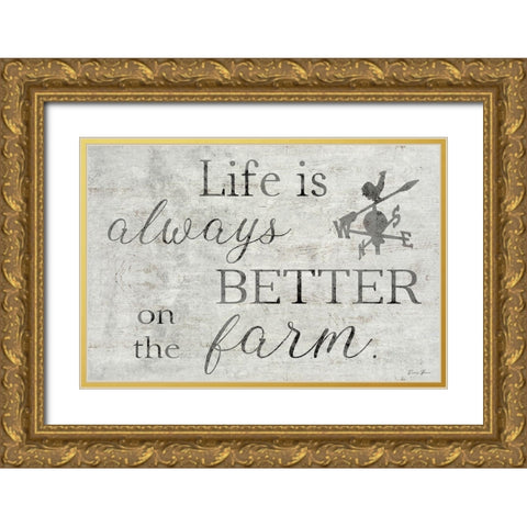 Better on the Farm Gold Ornate Wood Framed Art Print with Double Matting by Brown, Denise
