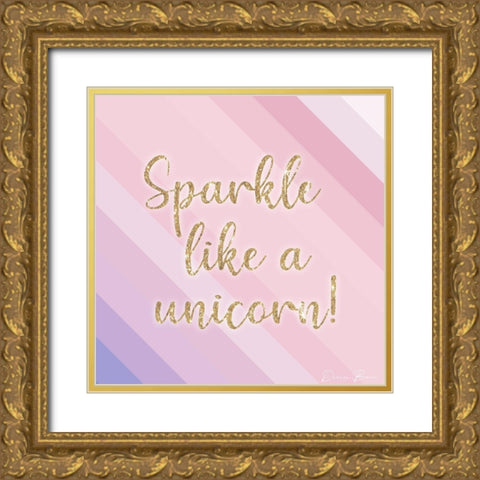 Sparkle Like a Unicorn 1 Gold Ornate Wood Framed Art Print with Double Matting by Brown, Denise