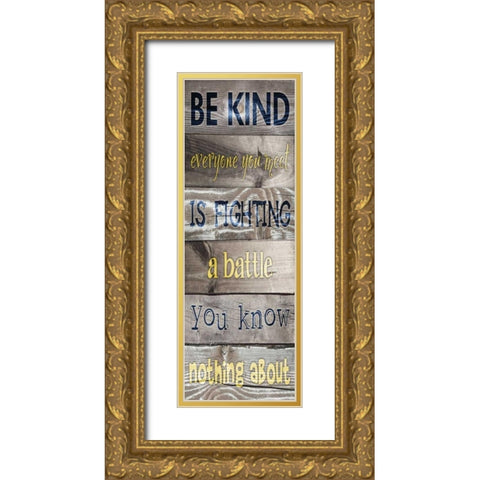 Be Kind Plank Gold Ornate Wood Framed Art Print with Double Matting by Stimson, Diane