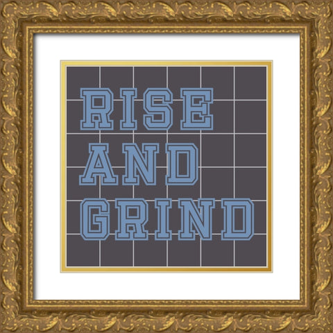 Rise And Grind Gold Ornate Wood Framed Art Print with Double Matting by Stimson, Diane