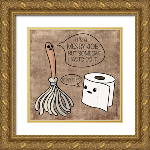 Messy Job Gold Ornate Wood Framed Art Print with Double Matting by Rodriquez Jr, Enrique