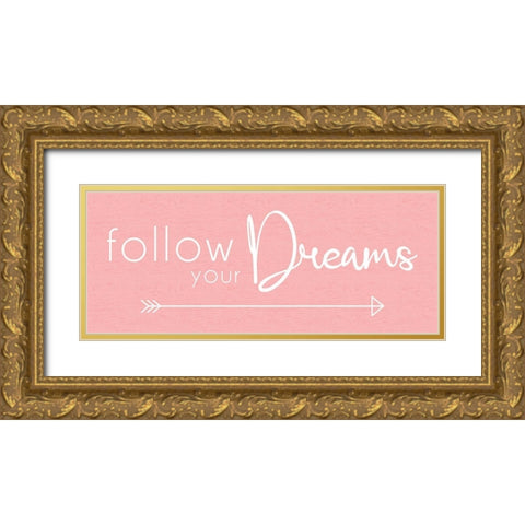 Follow Dreams Gold Ornate Wood Framed Art Print with Double Matting by Gibbons, Lauren