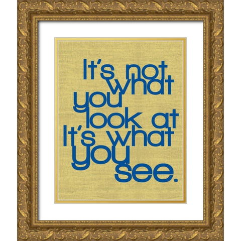 What You See Gold Ornate Wood Framed Art Print with Double Matting by Gibbons, Lauren