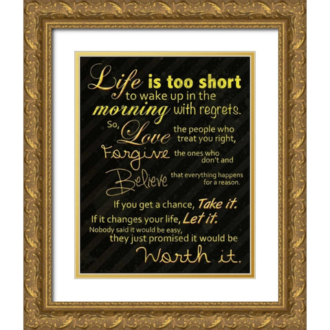 Life Is Short Gold Ornate Wood Framed Art Print with Double Matting by Gibbons, Lauren