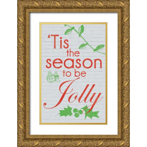 Tis The Season to be Jolly Gold Ornate Wood Framed Art Print with Double Matting by Gibbons, Lauren