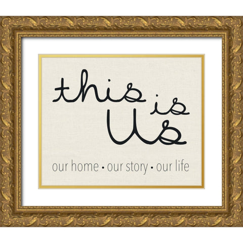 This Is Us Gold Ornate Wood Framed Art Print with Double Matting by Gibbons, Lauren