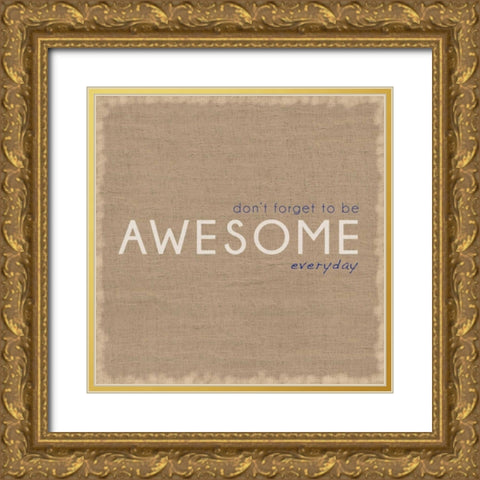 Be Awesome Gold Ornate Wood Framed Art Print with Double Matting by Gibbons, Lauren