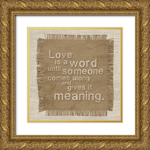Burlap Meaning Gold Ornate Wood Framed Art Print with Double Matting by Gibbons, Lauren