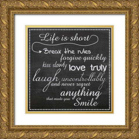 Life Is Short Chalk White Gold Ornate Wood Framed Art Print with Double Matting by Gibbons, Lauren