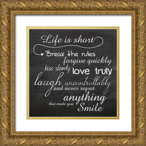 Life is Short B1 Gold Ornate Wood Framed Art Print with Double Matting by Gibbons, Lauren