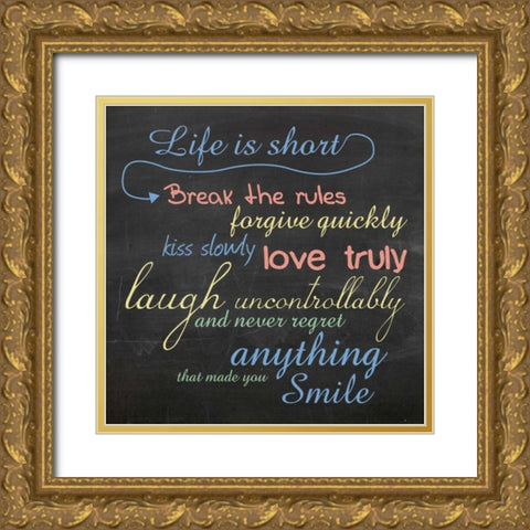 Life is Short Gold Ornate Wood Framed Art Print with Double Matting by Gibbons, Lauren