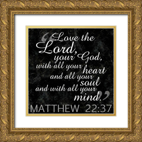 Love the Lord Religious BW Gold Ornate Wood Framed Art Print with Double Matting by Gibbons, Lauren