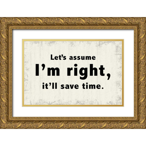 Lets Assume Gold Ornate Wood Framed Art Print with Double Matting by Gibbons, Lauren