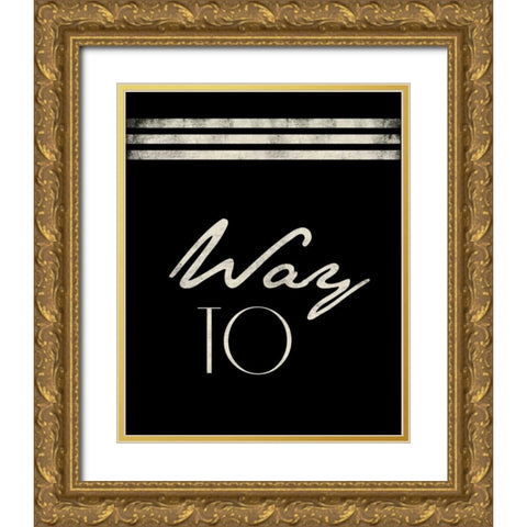 way_to Gold Ornate Wood Framed Art Print with Double Matting by Grey, Jace