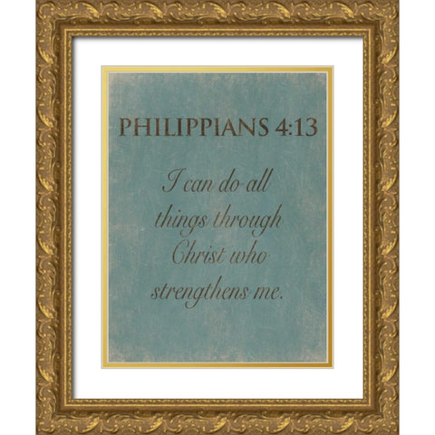 Philippians 413 Gold Ornate Wood Framed Art Print with Double Matting by Grey, Jace