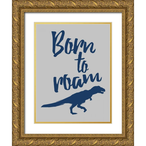Born To Roam Gold Ornate Wood Framed Art Print with Double Matting by Grey, Jace
