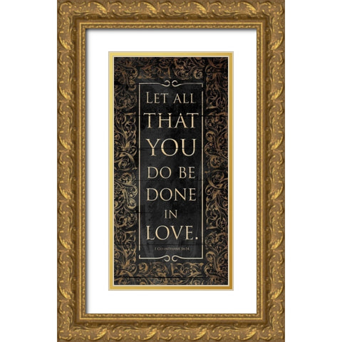 Be Done In Love Gold Ornate Wood Framed Art Print with Double Matting by Grey, Jace