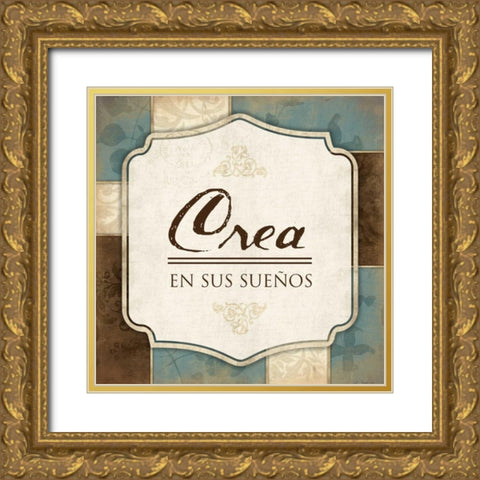 Crea En Sus Suenos Gold Ornate Wood Framed Art Print with Double Matting by Grey, Jace