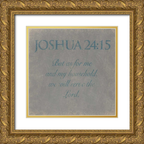 Joshua 24-15 Gold Ornate Wood Framed Art Print with Double Matting by Grey, Jace