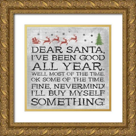 Dear Santa Nevermind Note Gold Ornate Wood Framed Art Print with Double Matting by Grey, Jace