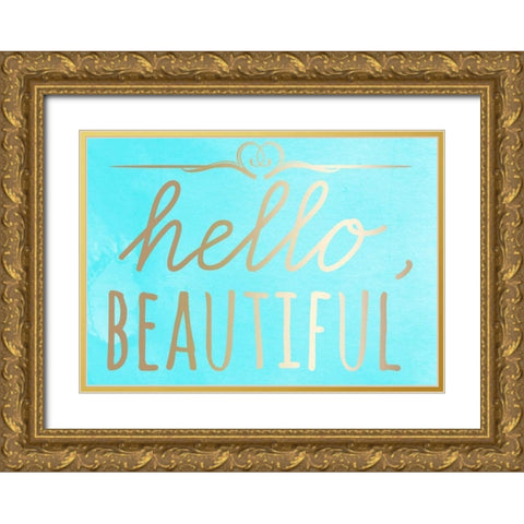 Hello Beautiful Gold Ornate Wood Framed Art Print with Double Matting by Matic, Jelena