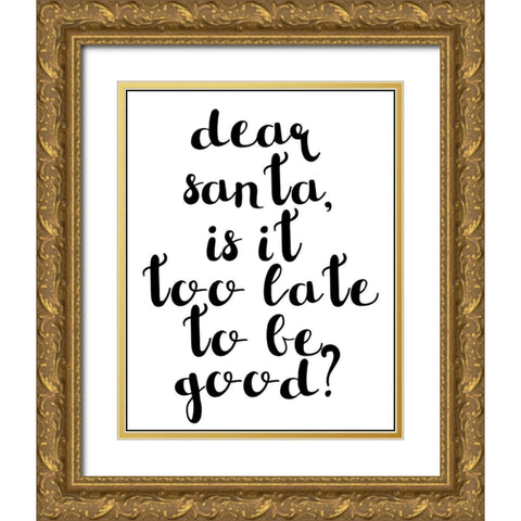 Be Good Gold Ornate Wood Framed Art Print with Double Matting by Matic, Jelena