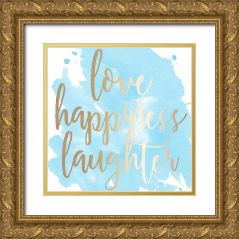 Love Happiness Laughter Gold Ornate Wood Framed Art Print with Double Matting by Matic, Jelena