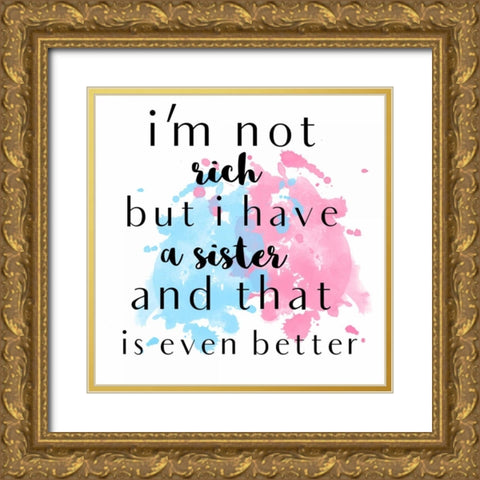 Sisters Are Better Gold Ornate Wood Framed Art Print with Double Matting by Matic, Jelena