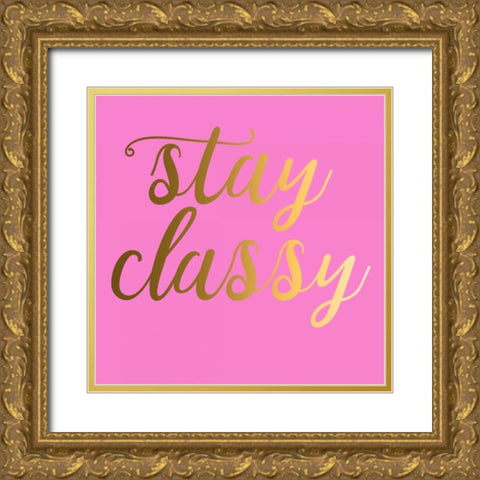 Stay Classy Pink Gold Ornate Wood Framed Art Print with Double Matting by Matic,Jelena